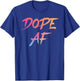 Dope AF Urban Streetwear Respect The Drip Dope AF T-Shirt - T-Shirt | Royal