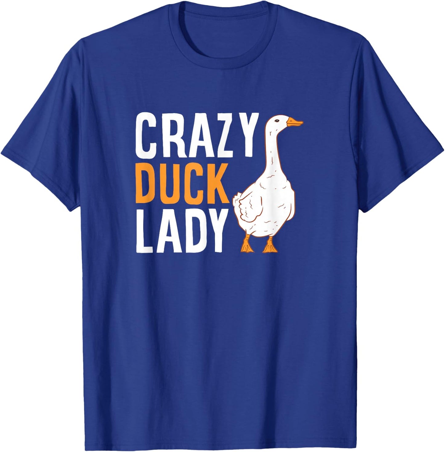 Crazy Duck Lady Cute Duck Mom Love Ducks T-Shirt - T-Shirt | Royal