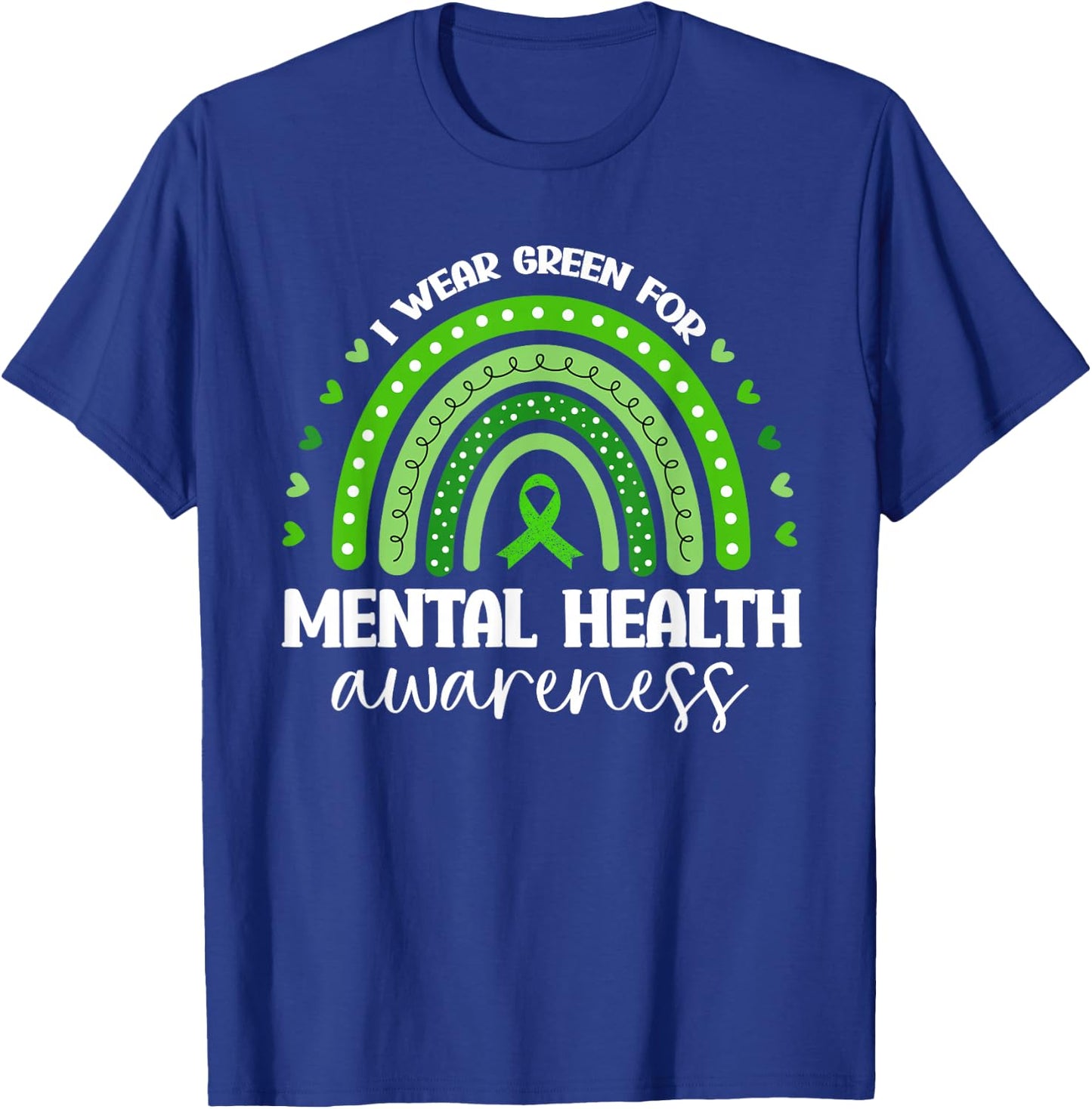 I Wear Green Mental Health Awareness T-Shirt - T-Shirt | Royal