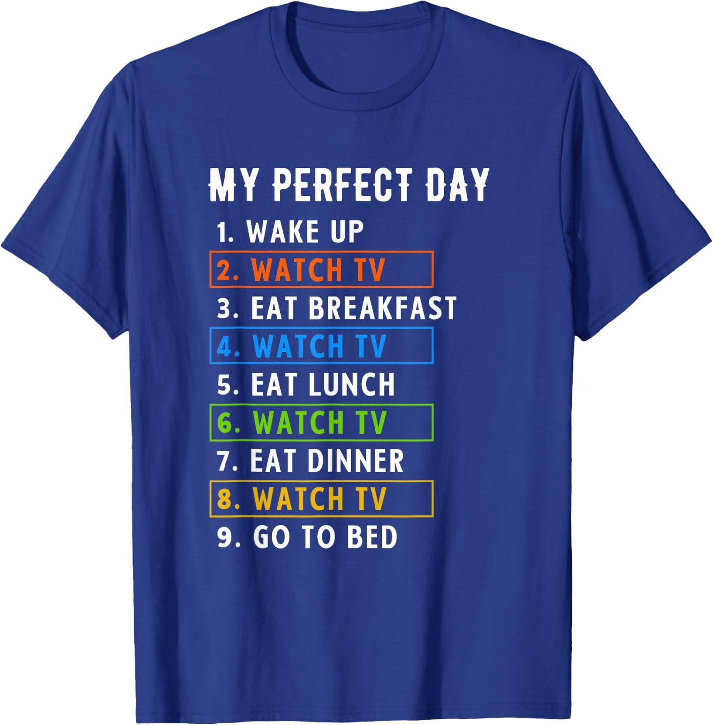 My Perfect Day Watch TV Binge Watching T-Shirt - T-Shirt | Royal
