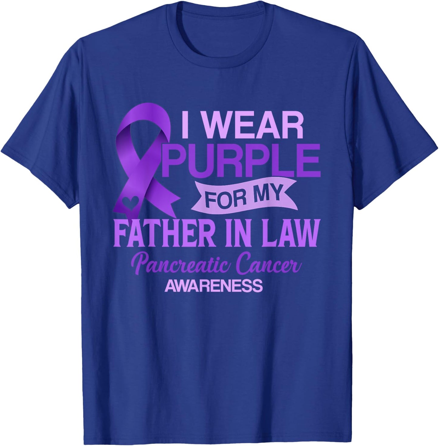 I Wear Purple For My Father In Law Pancreatic Cancer T-Shirt - T-Shirt | Royal