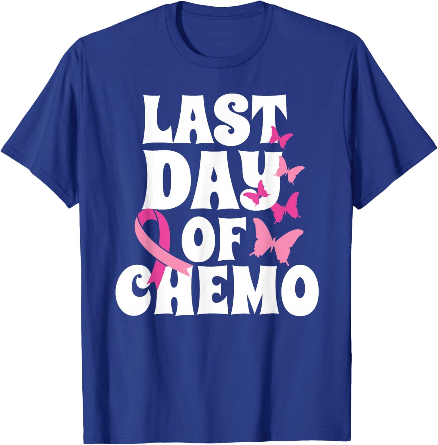 Breast Cancer Last Day of Chemo Butterfly Recovery T-Shirt - T-Shirt | Royal