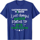 Gastroparesis Survivor Changed Gastric Disease Warrior T-Shirt - T-Shirt | Royal