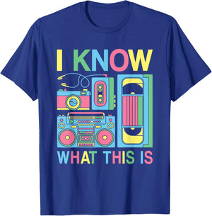 I Know What This Is 80s 90s Party Outfit Men Women Kids T-Shirt - T-Shirt | Royal