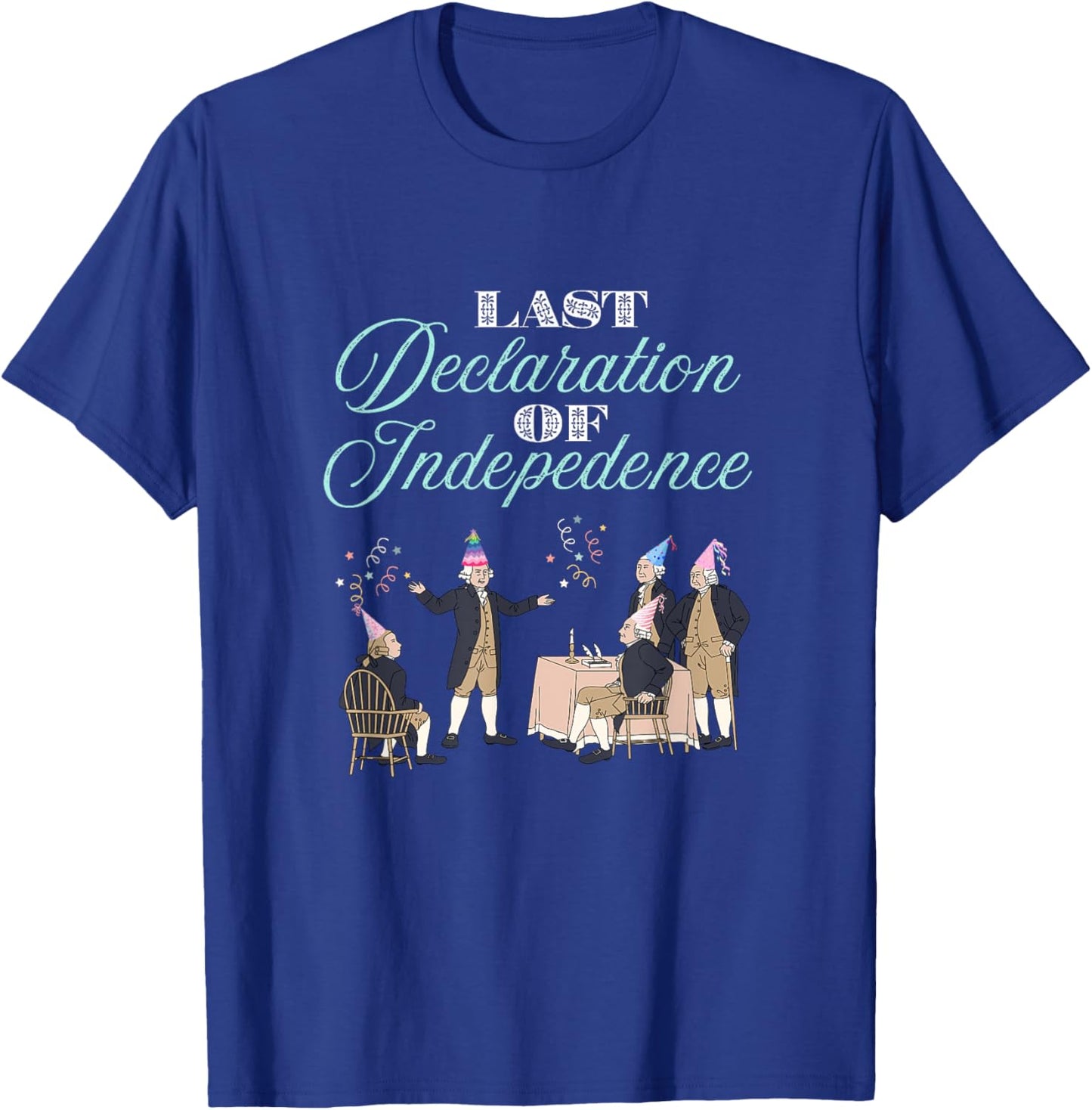 Bachelorette Party Theme - Last Declaration of Independence T-Shirt - T-Shirt | Royal