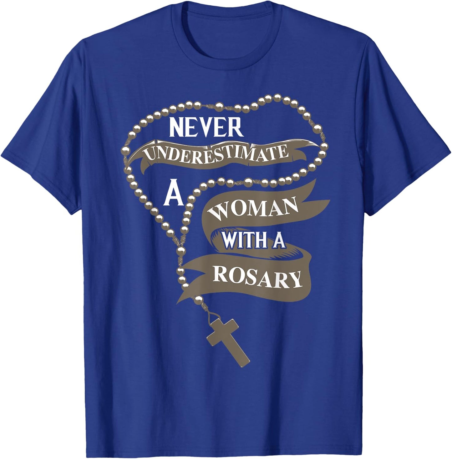 Cute Never Underestimate A Women With A Rosary Gift T-Shirt - T-Shirt | Royal