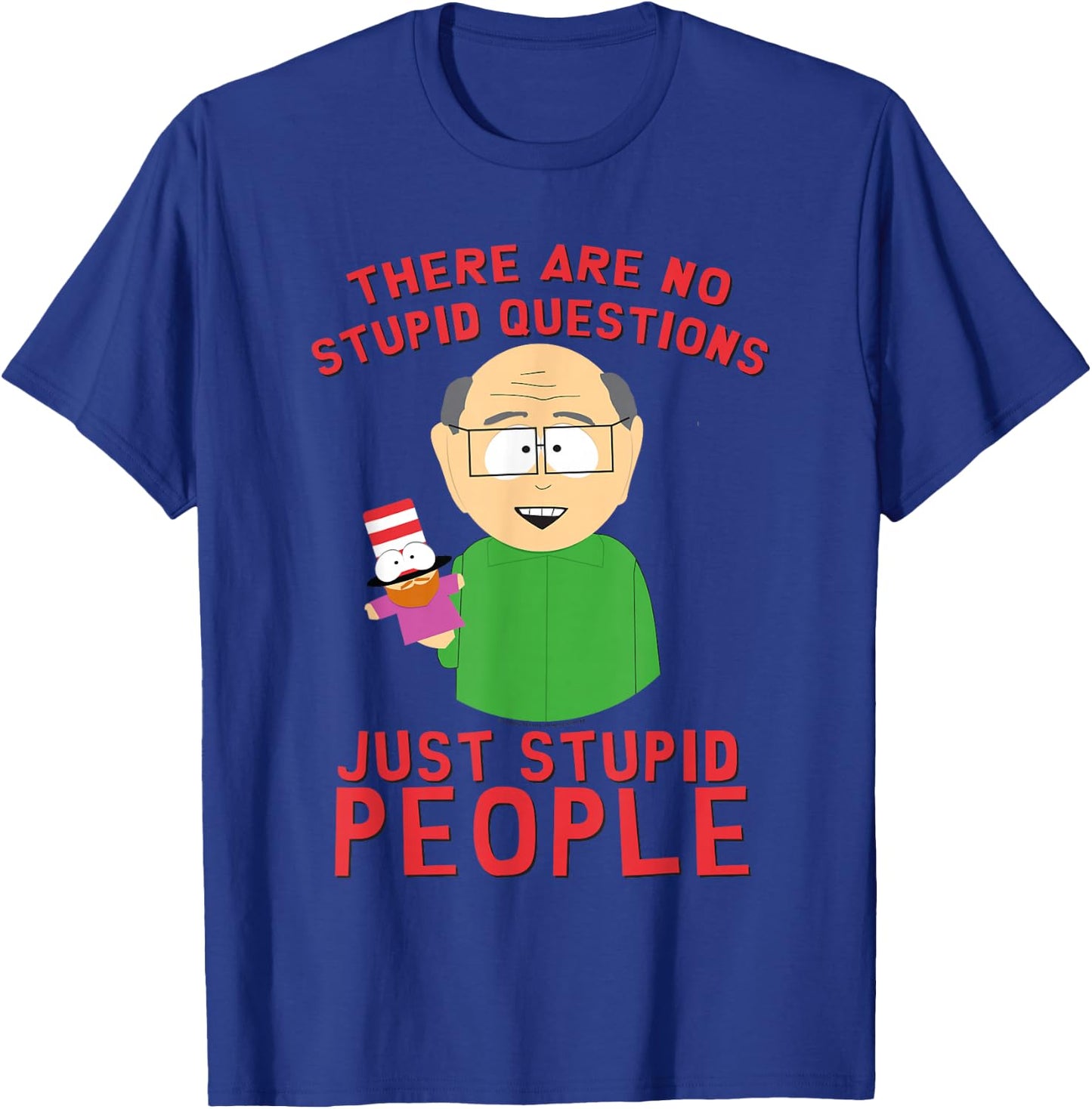 South Park Mr. Garrison No Stupid Questions T-Shirt - T-Shirt | Royal