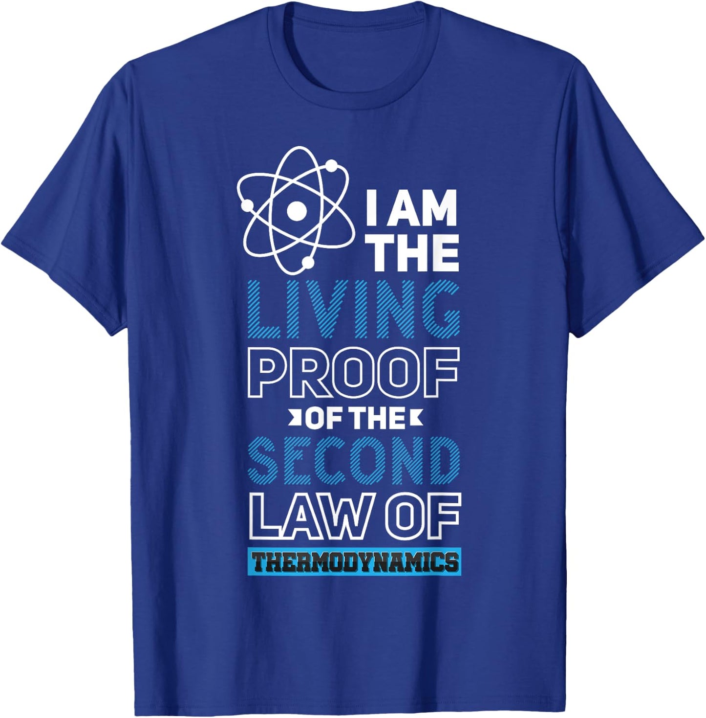 Quantum Physics Pun Second Law Thermodynamics T-Shirt - T-Shirt | Royal