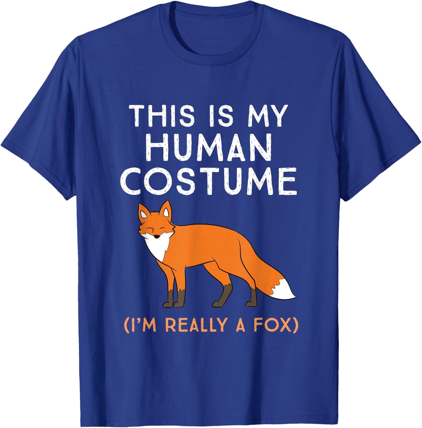 This is My Human Costume I'm Really A Fox T-Shirt - T-Shirt | Royal