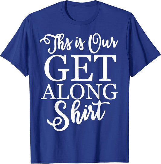 This is Our Get Along T-Shirt - T-Shirt | Royal