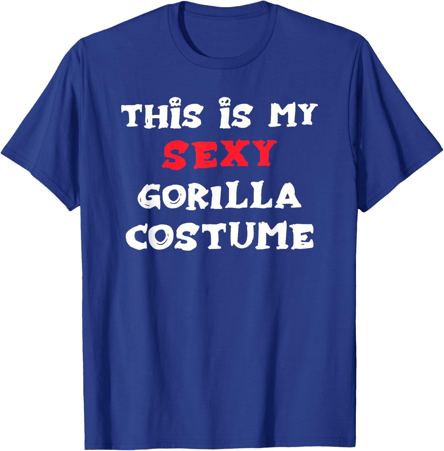 This is my Sexy GORILLA Costume Simple Halloween T-Shirt - T-Shirt | Royal