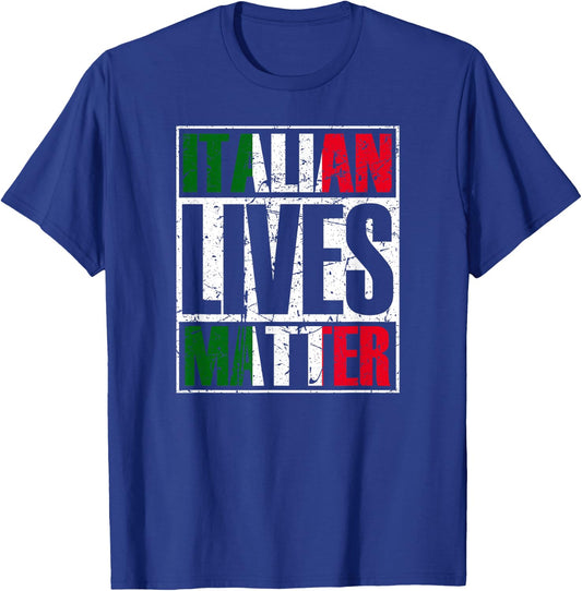 Italian Lives Matter Proud Italian Flag Italian Italia Gift T-Shirt - T-Shirt | Royal