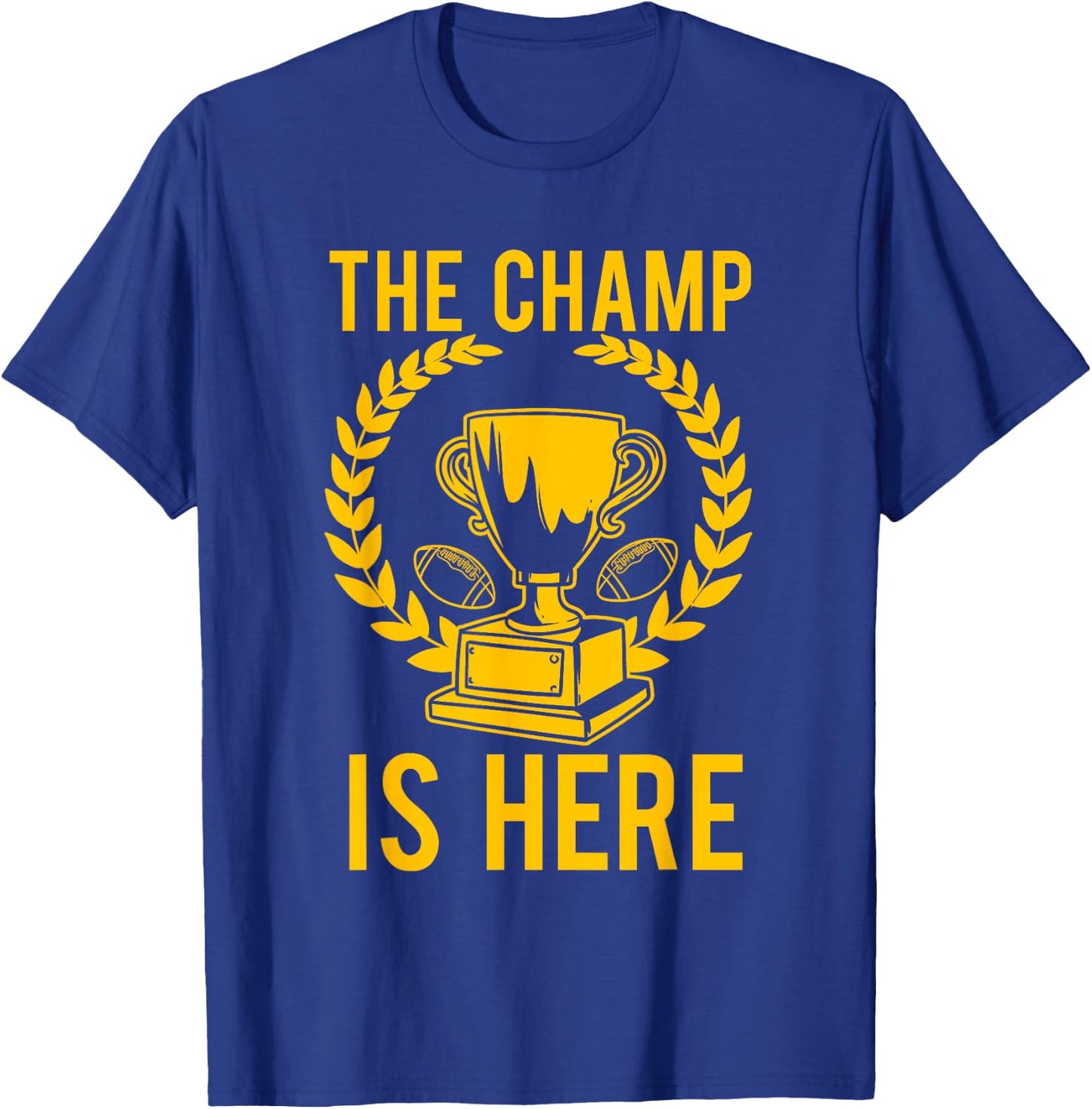 Funny Fantasy Football Champ Is Here T-Shirt - T-Shirt | Royal