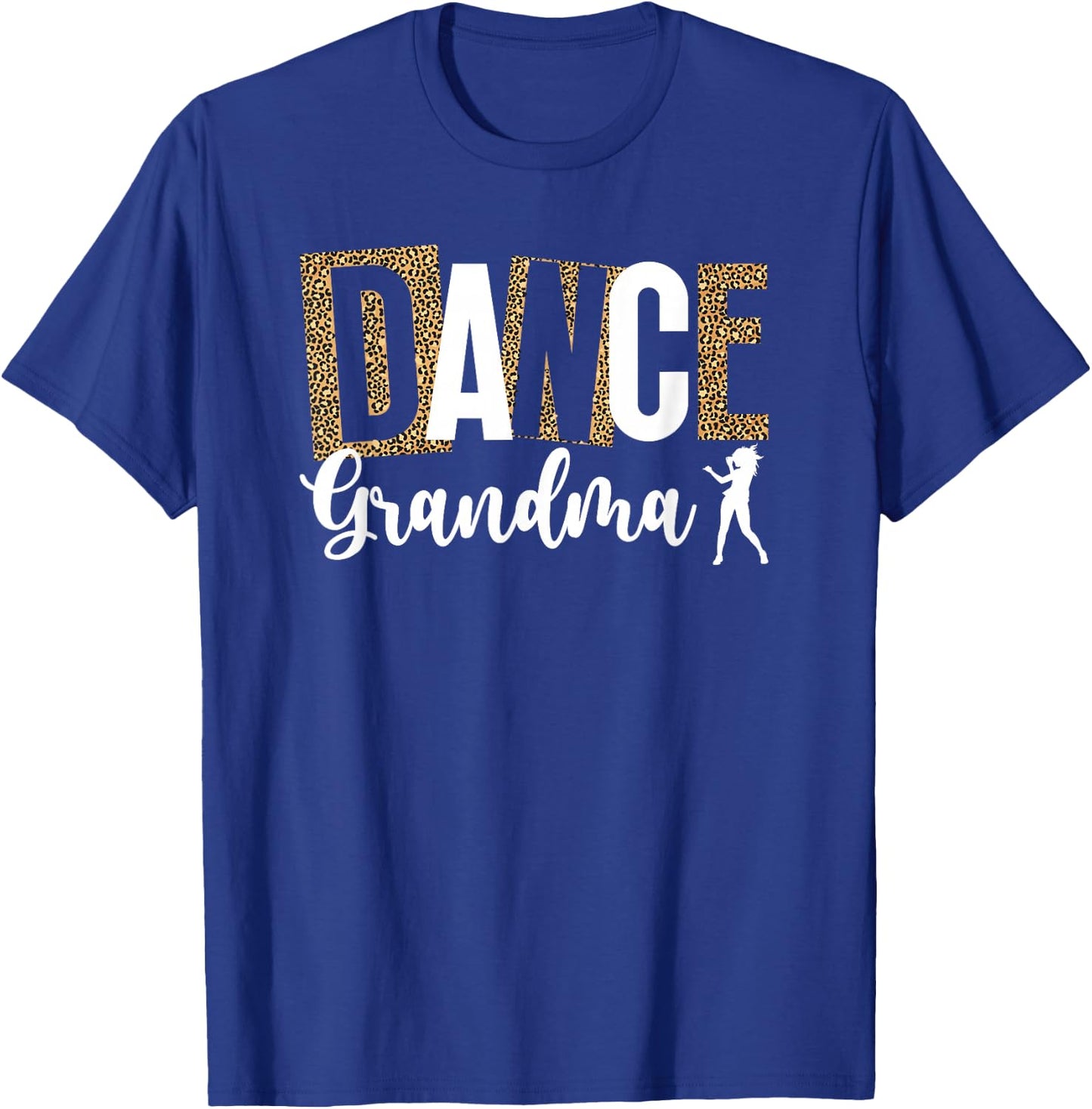 Dance Grandma Of A Dancer Grandma Leopard Dancing Grandma T-Shirt - T-Shirt | Royal