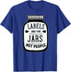 Labels are for jars not people T-Shirt - T-Shirt | Royal