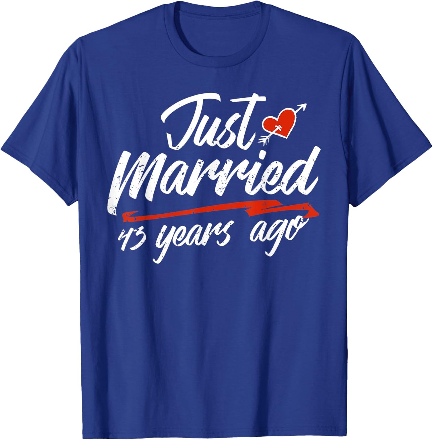 Wedding Anniversary Couple Gift Just Married 43 Years Ago T-Shirt - T-Shirt | Royal