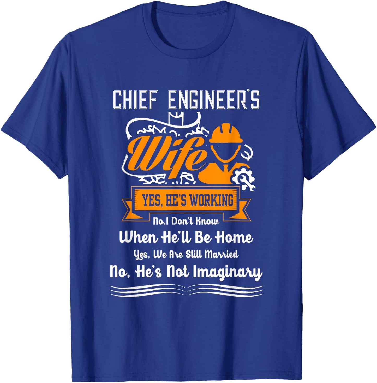 Chief Engineer Shirt Chief Engineer Wife Funny Gift T-Shirt - T-Shirt | Royal