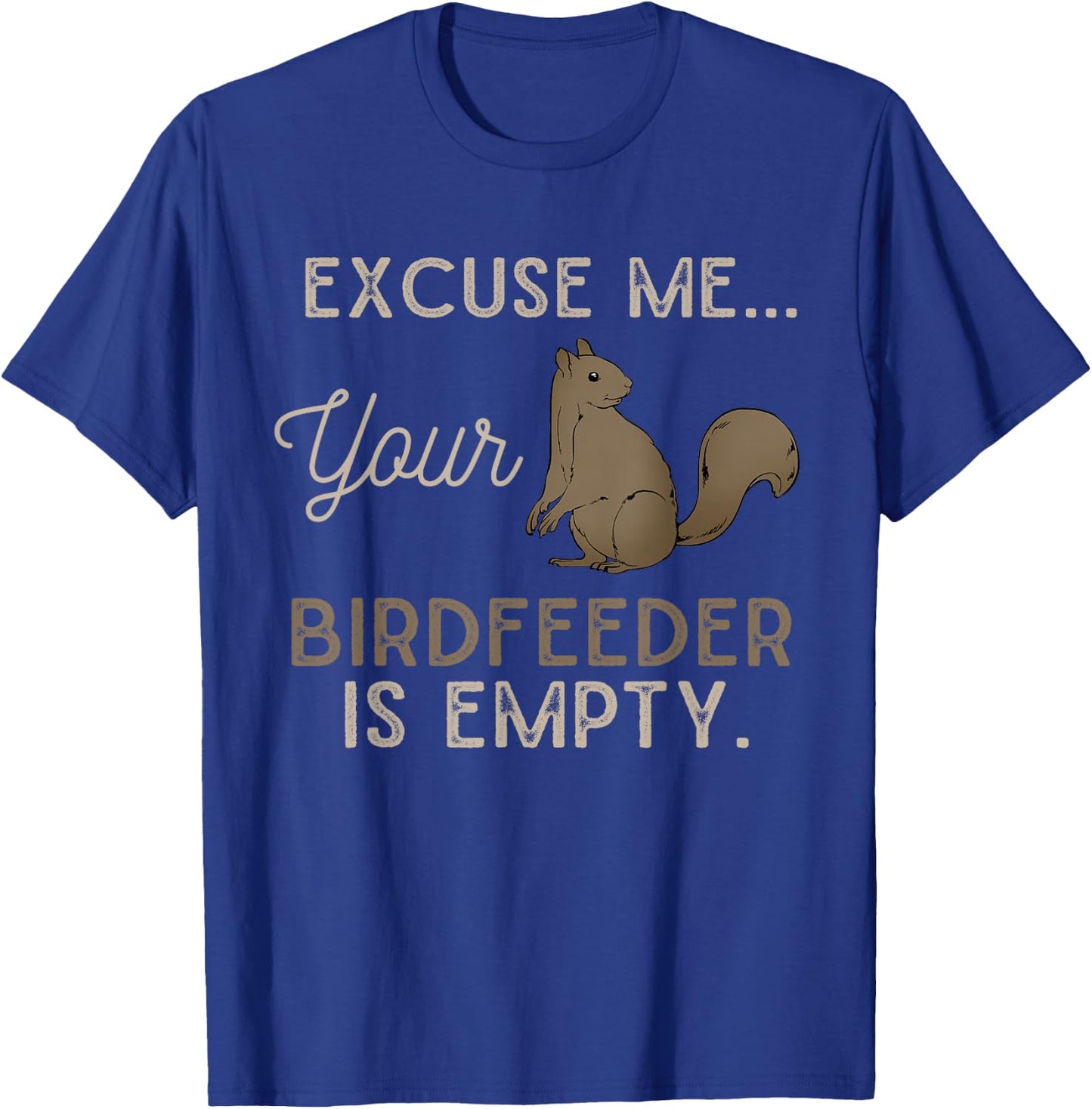 Forest Animal Lover Rodent Funny Gift Squirrel T-Shirt - T-Shirt | Royal