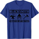 Blacksmith Blacksmith Forge Funny Gift T-Shirt - T-Shirt | Royal