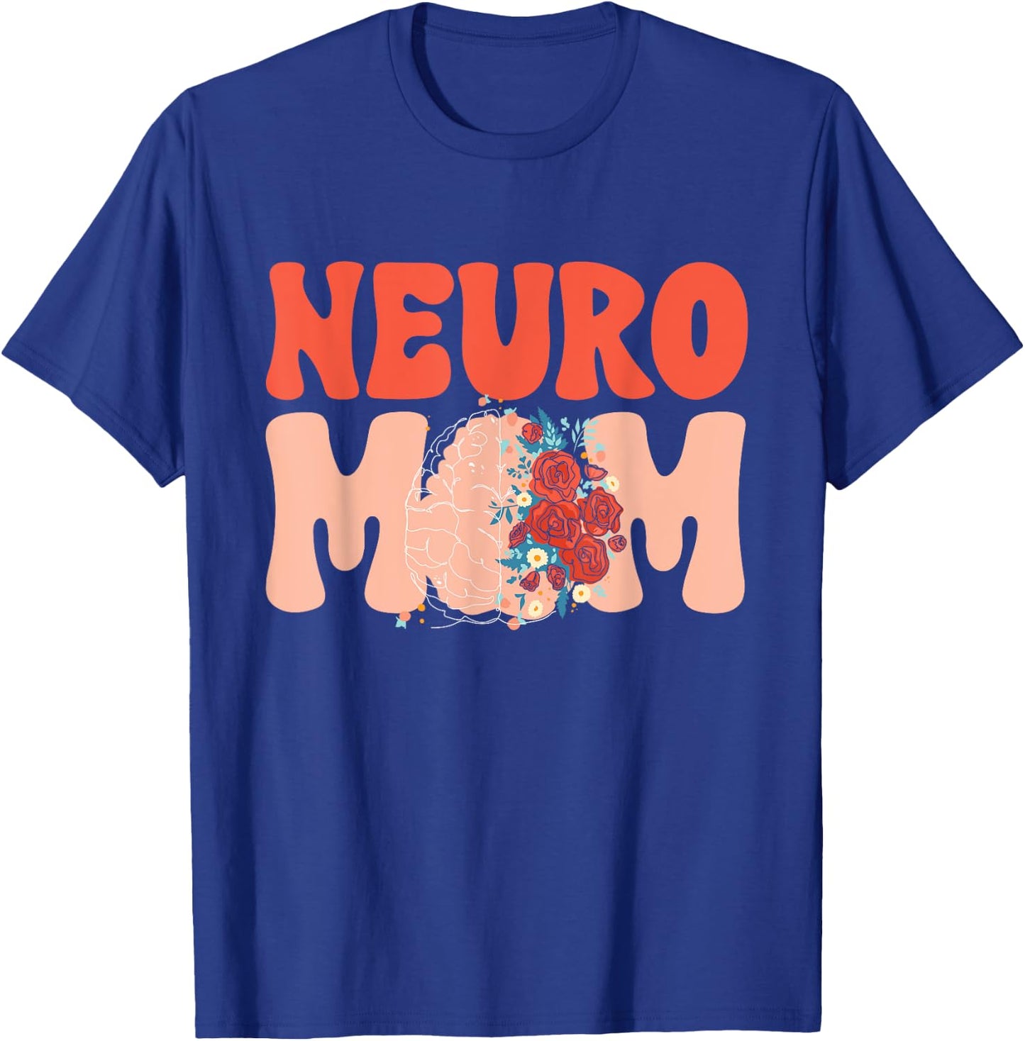Neuro Mom Neurology RN Neuroscience Nurse Neurologist T-Shirt - T-Shirt | Royal