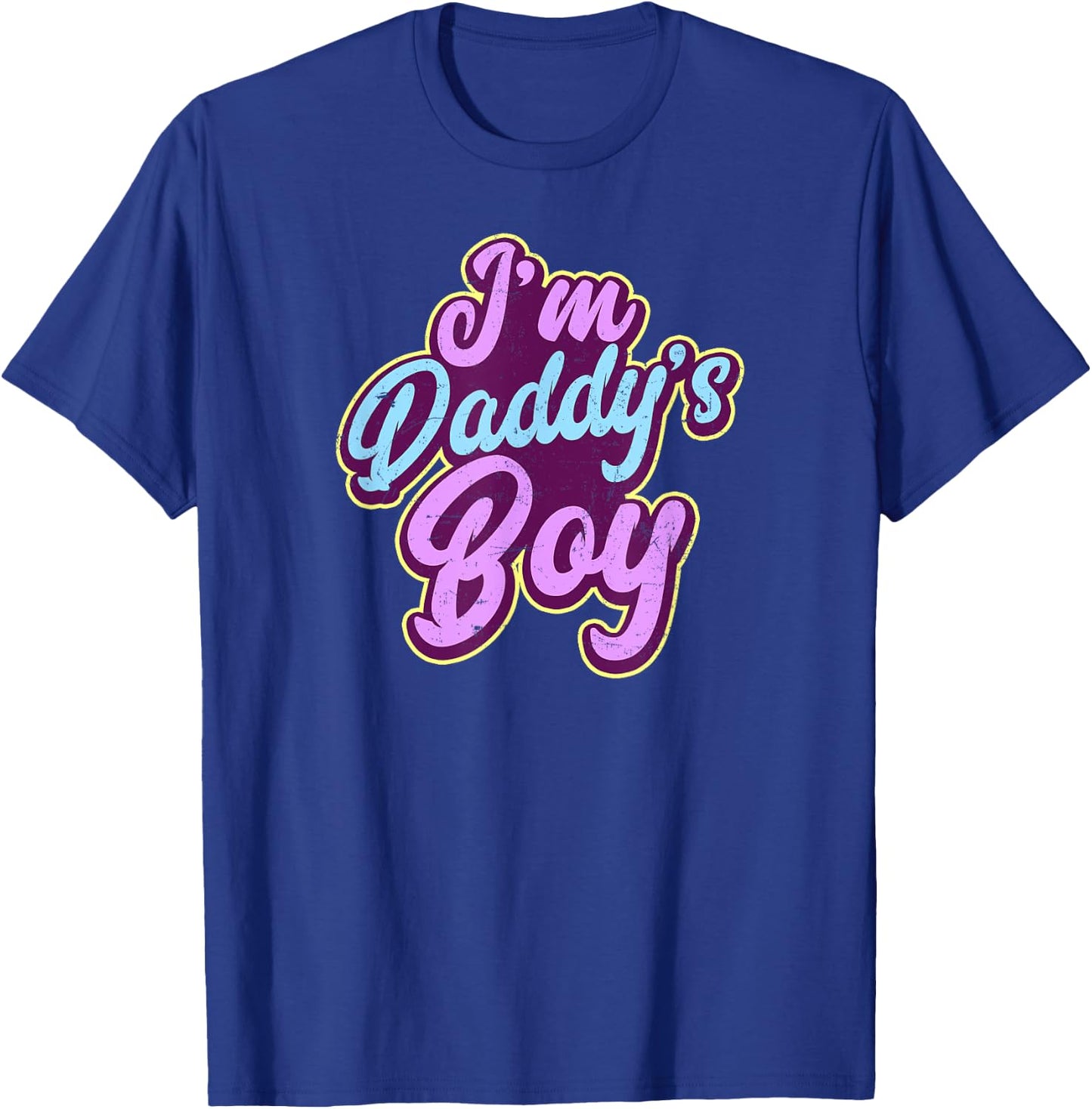 Gay Daddy Design I'm Daddys Boy Gift T-Shirt - T-Shirt | Royal