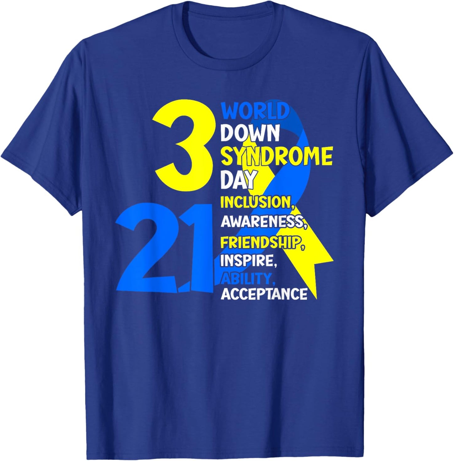 3/21 World Down Syndrome Day Trisomy 21 Blue and Yellow T-Shirt - T-Shirt | Royal