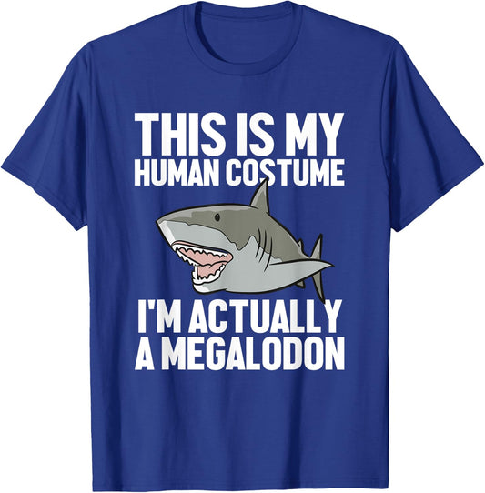 Megalodon Shark Gift Megaladon Alive I'm Really A Megalon T-Shirt - T-Shirt | Royal