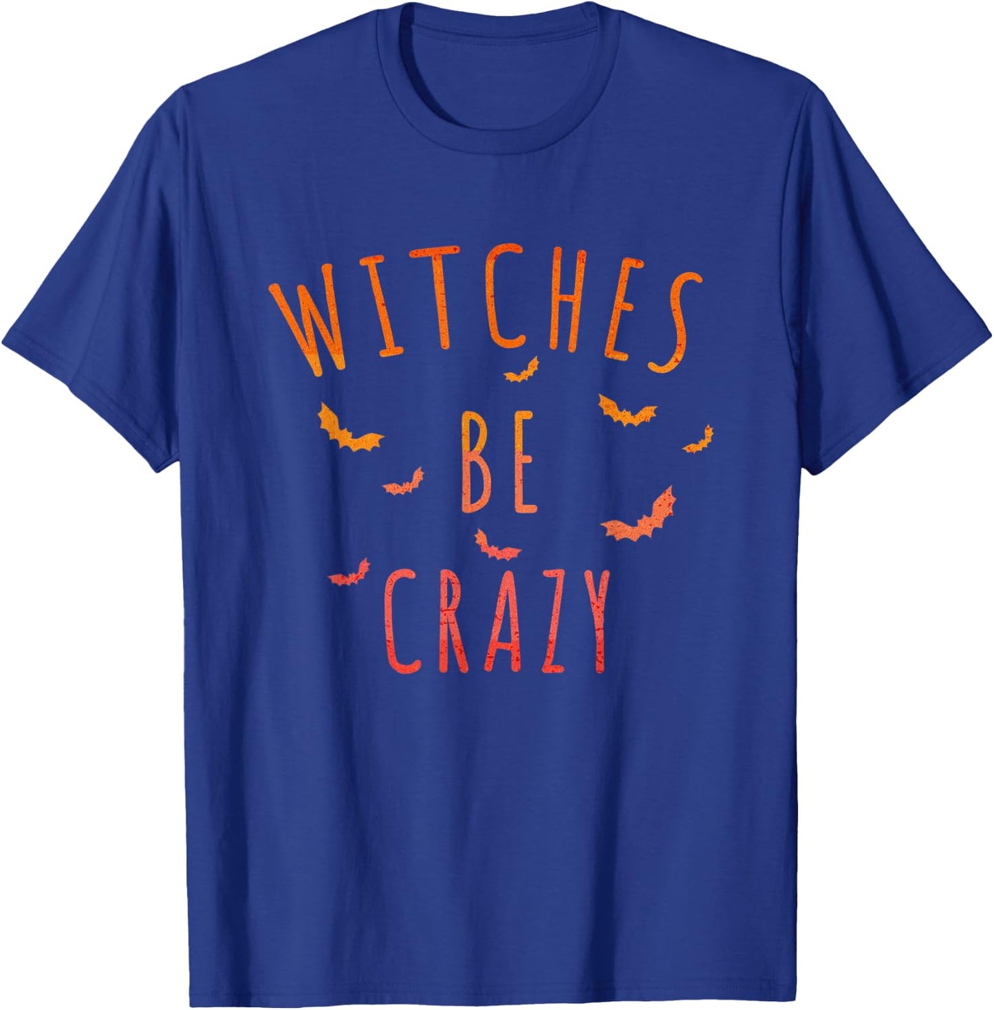 Witches Be Crazy and Funny Halloween Bats T-Shirt - T-Shirt | Royal