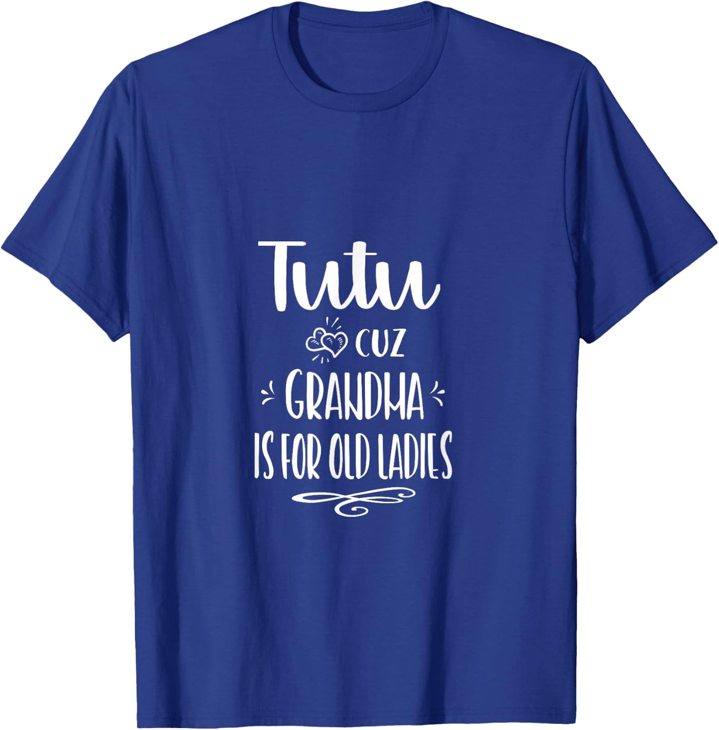 Tutu Cuz Grandma Is For Old Ladies Hawaiian Grandmother T-Shirt - T-Shirt | Royal