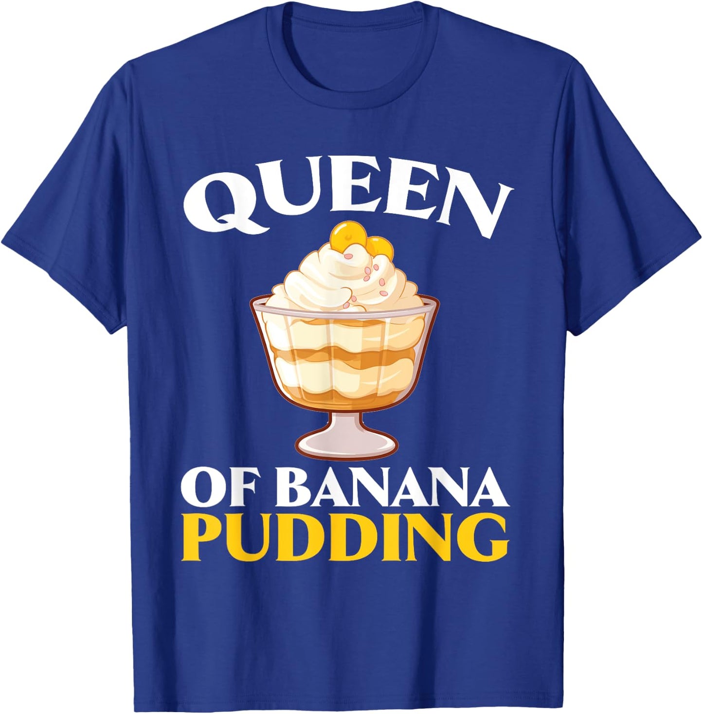 Banana Pudding Bread Lover American Cuisine Foodie T-Shirt - T-Shirt | Royal