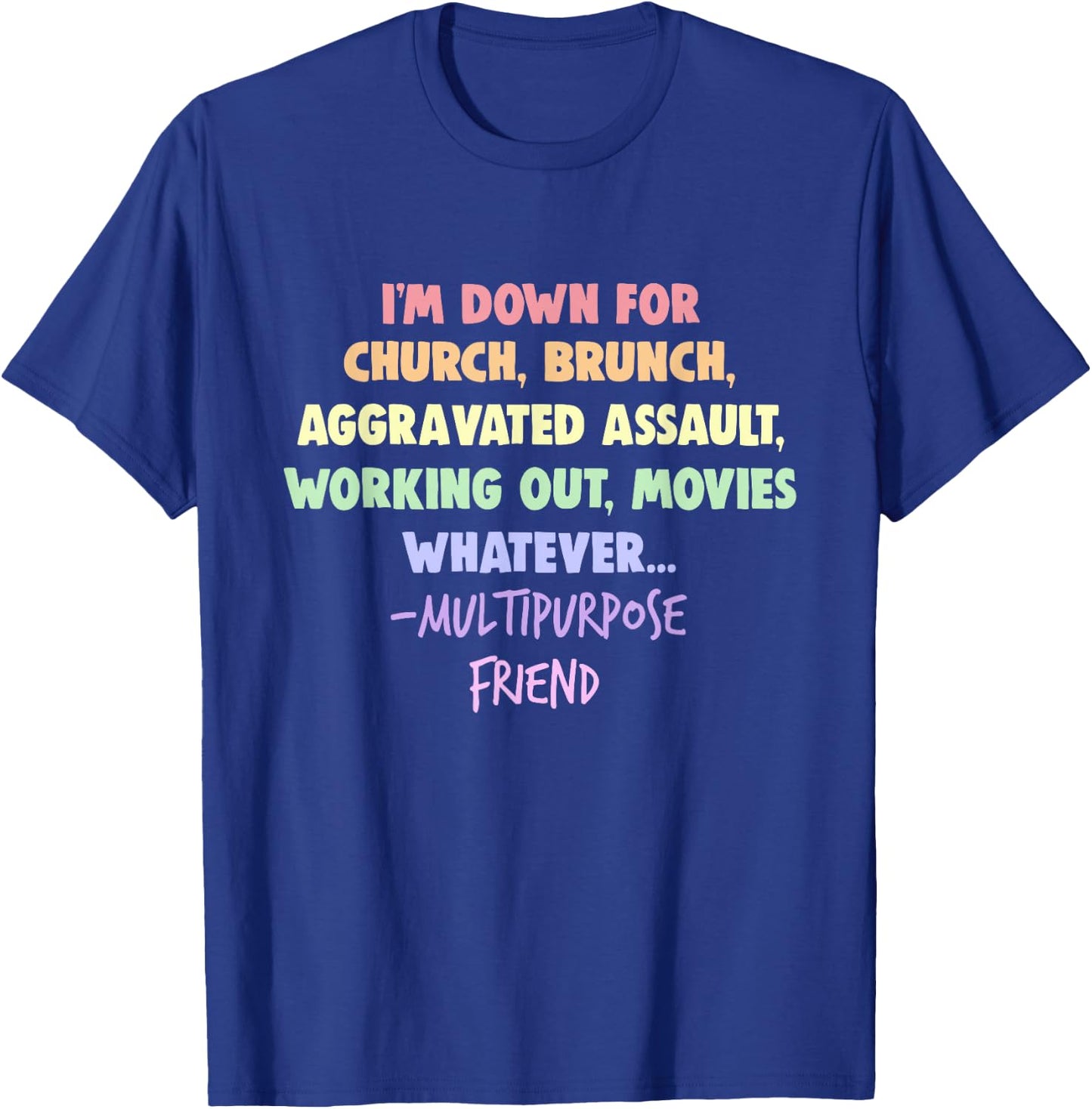 I'm Down For Church Brunch Aggravated Assault Working Out T-Shirt - T-Shirt | Royal