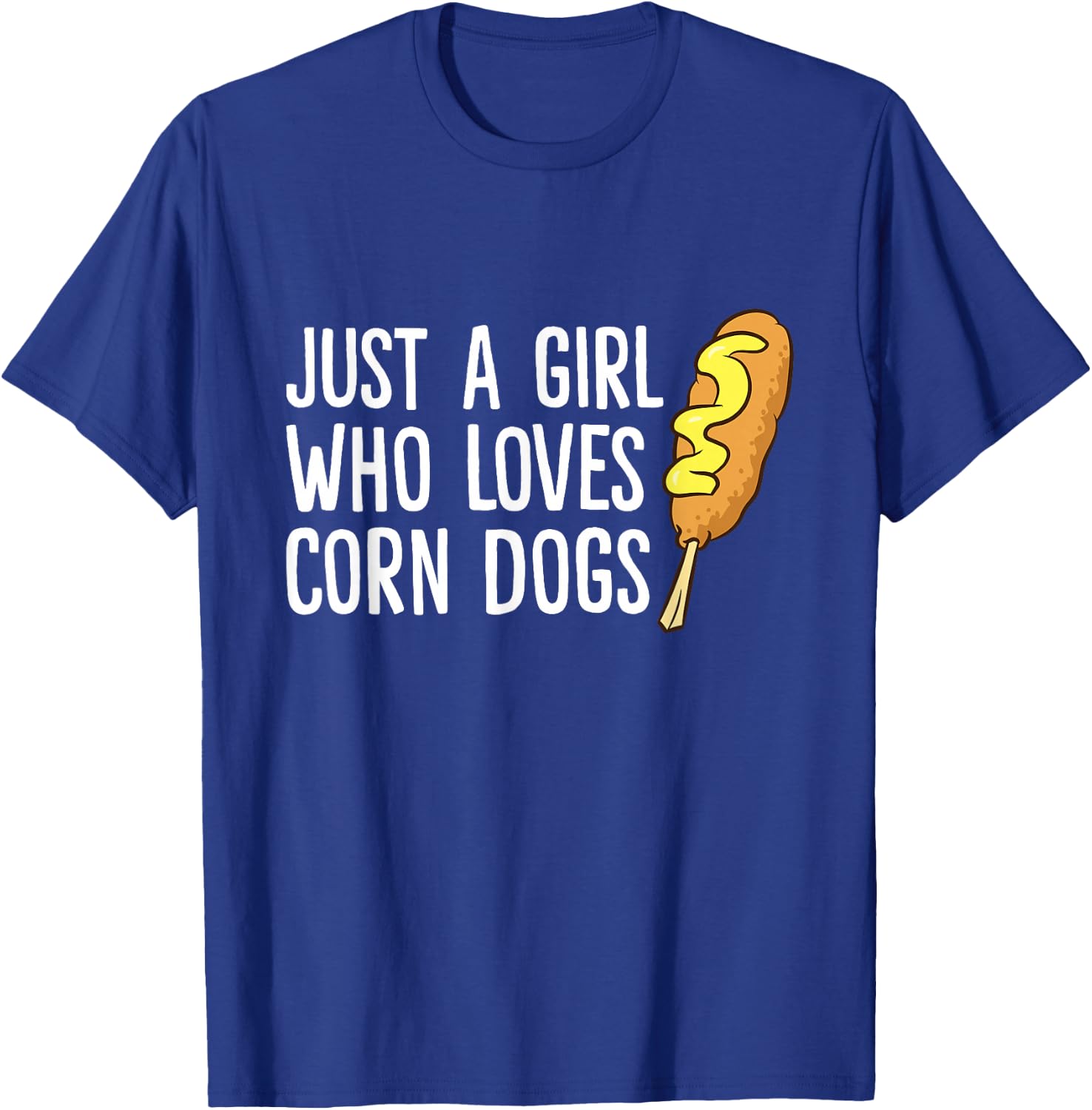 Funny Corndog Girl Just a Girl Who Loves Corn Dogs T-Shirt - T-Shirt | Royal
