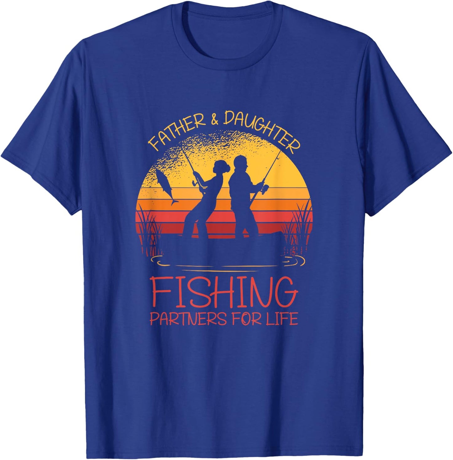 Father & Daughter Fishing Partner For Life Best Father's Day T-Shirt - T-Shirt | Royal
