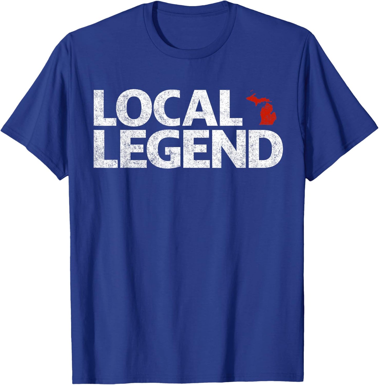 Local Michigan Legend - Funny Sarcastic Michigan T-Shirt - T-Shirt | Royal