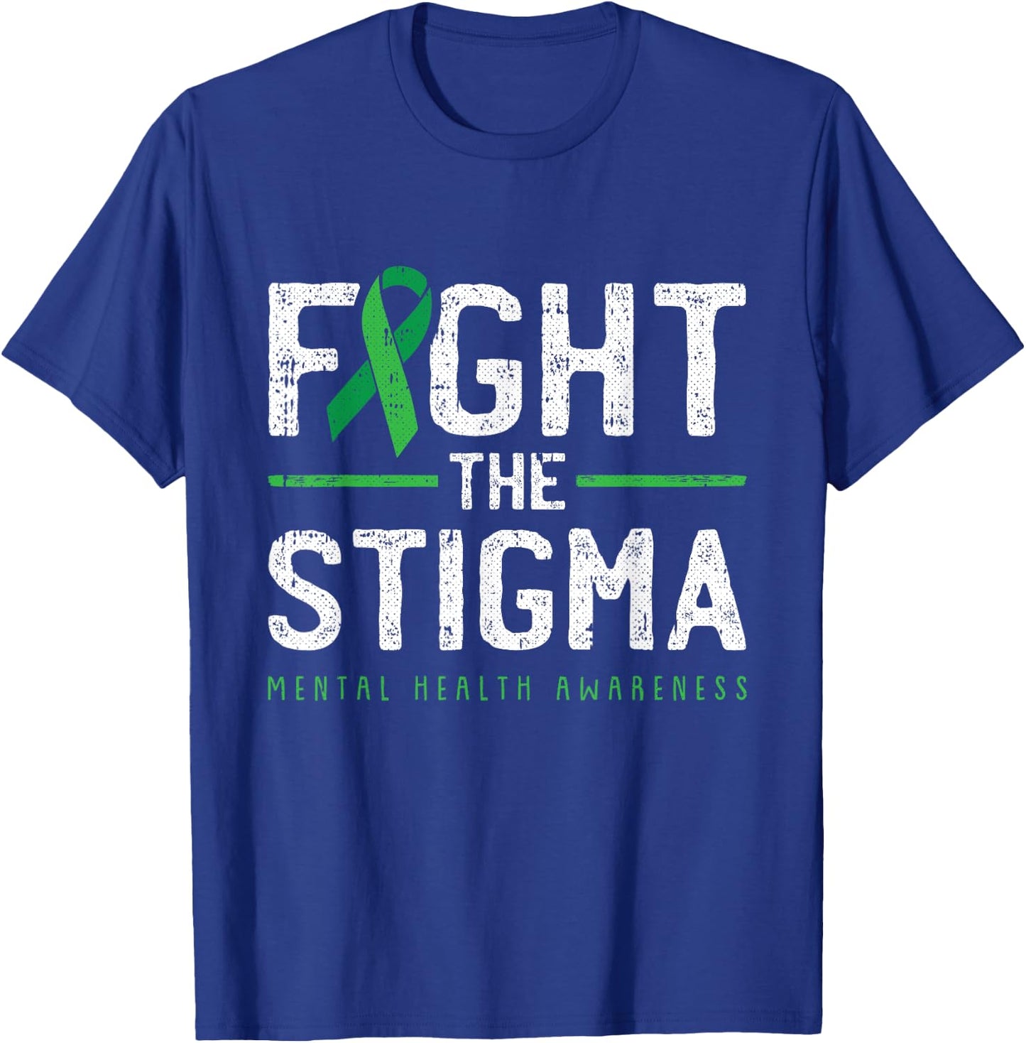 Fight The Stigma Mental Health Awareness Green Ribbon T-Shirt - T-Shirt | Royal