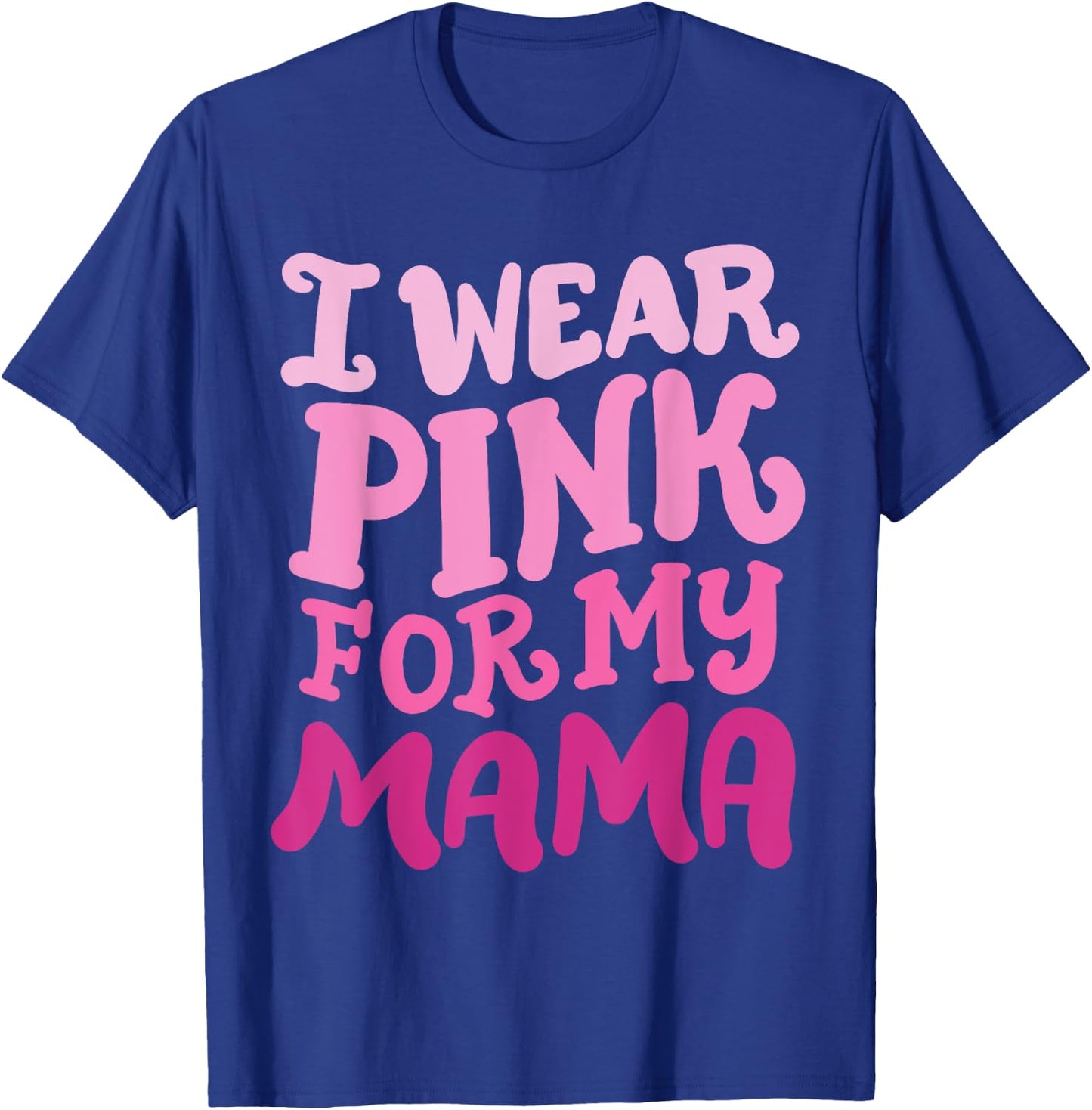 Breast Cancer Awareness Wear Pink For My Mama Groovy Retro T-Shirt - T-Shirt | Royal