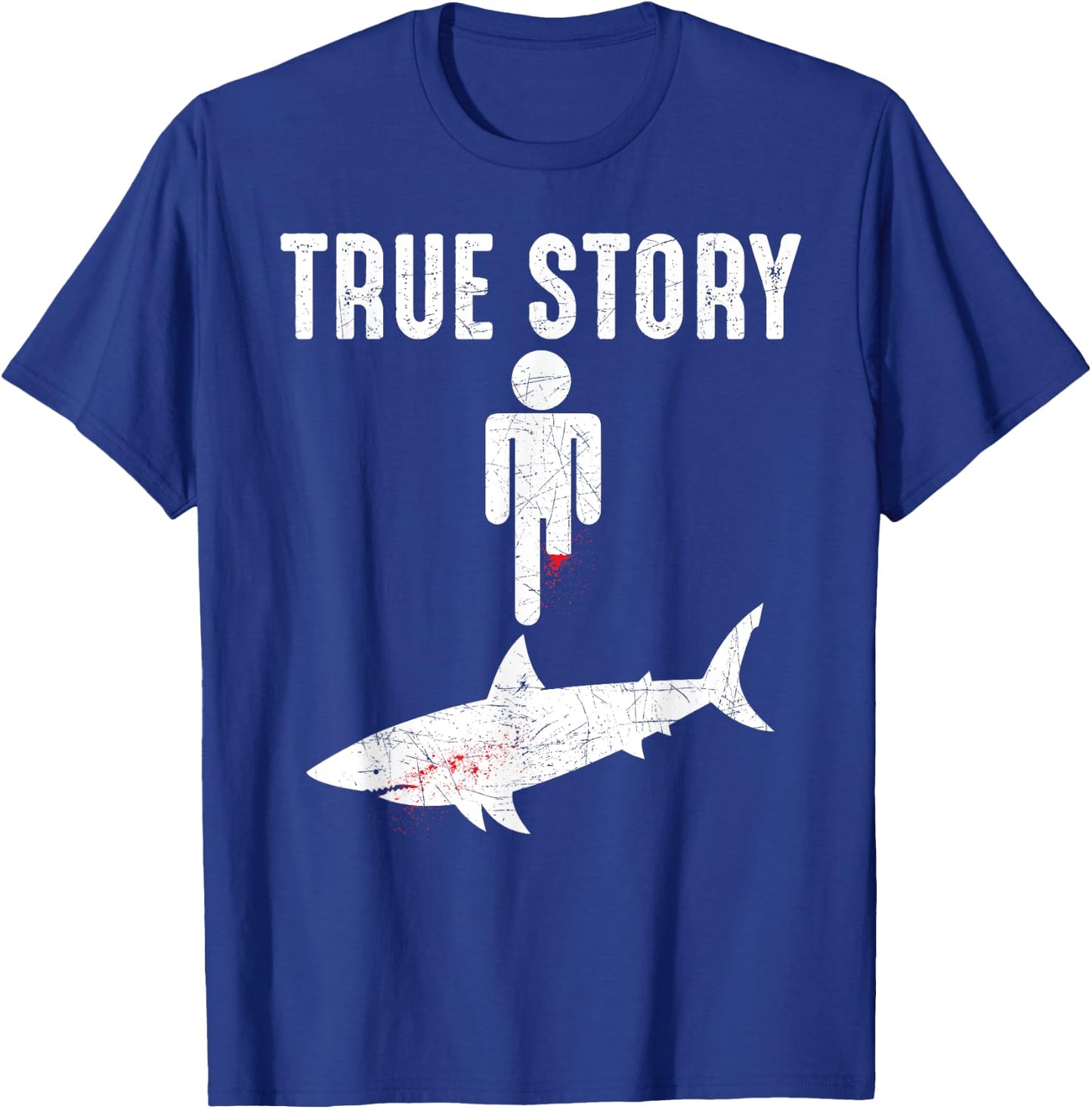 True Story: Shark Bit The Man's Leg Funny Leg Amputee T-Shirt - T-Shirt | Royal