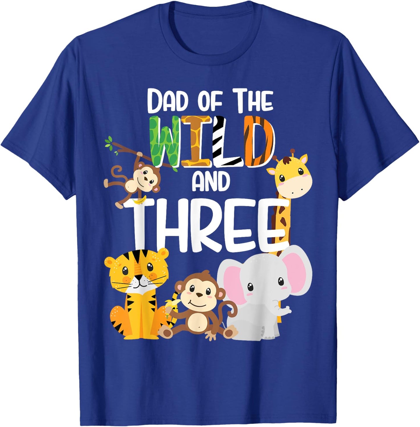 Dad of the Wild and Three Zoo Theme Birthday Safari Jungle T-Shirt - T-Shirt | Royal
