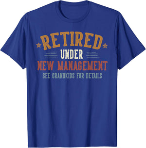 Retired Under New Management See Grandkids Grandpa Grandma T-Shirt - T-Shirt | Royal