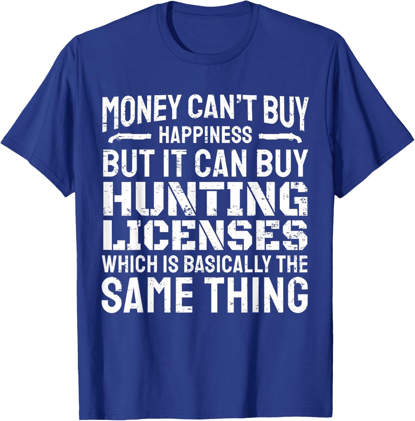 Funny Hunting Saying Hunter I Hunting License T-Shirt - T-Shirt | Royal
