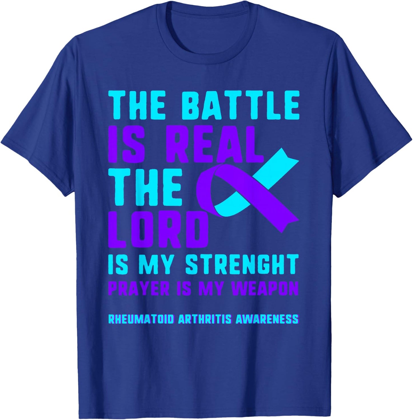 Rheumatoid Arthritis Real Battle Prayer RA Disease Warrior T-Shirt - T-Shirt | Royal