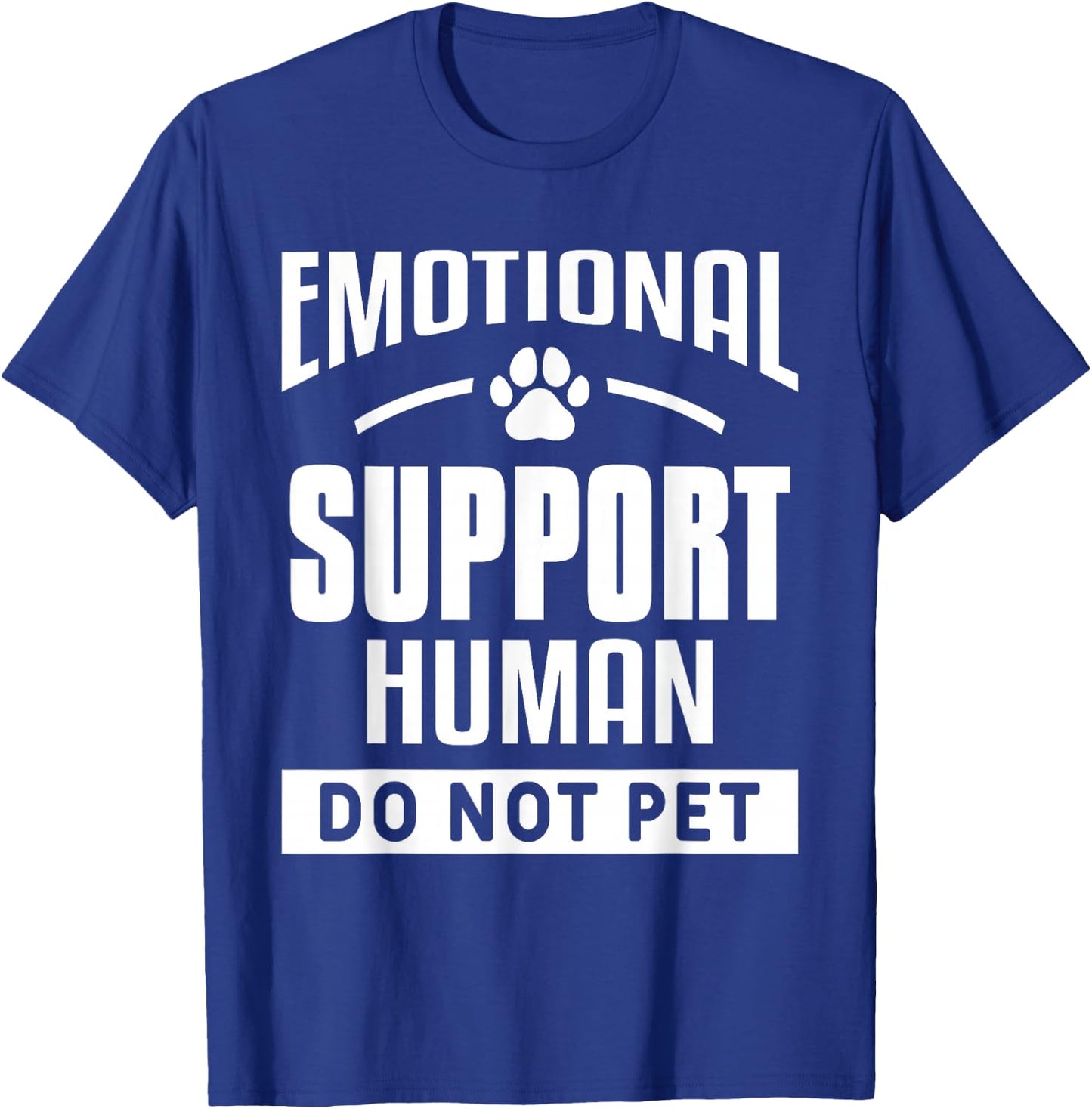 Emotional Support Human Do Not Pet Trained Dogs Service Dog T-Shirt - T-Shirt | Royal