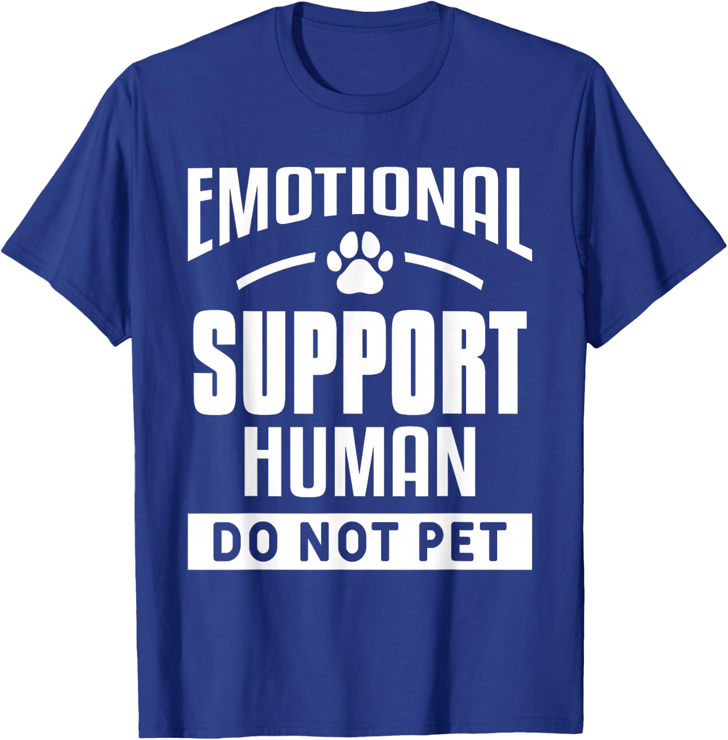 Emotional Support Human Do Not Pet Trained Dogs Service Dog T-Shirt - T-Shirt | Royal
