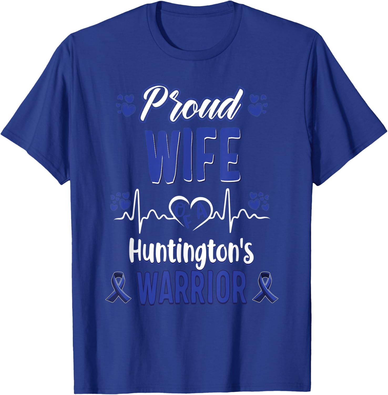 proud Wife Huntington's warrior awareness ribbon Blue T-Shirt - T-Shirt | Royal