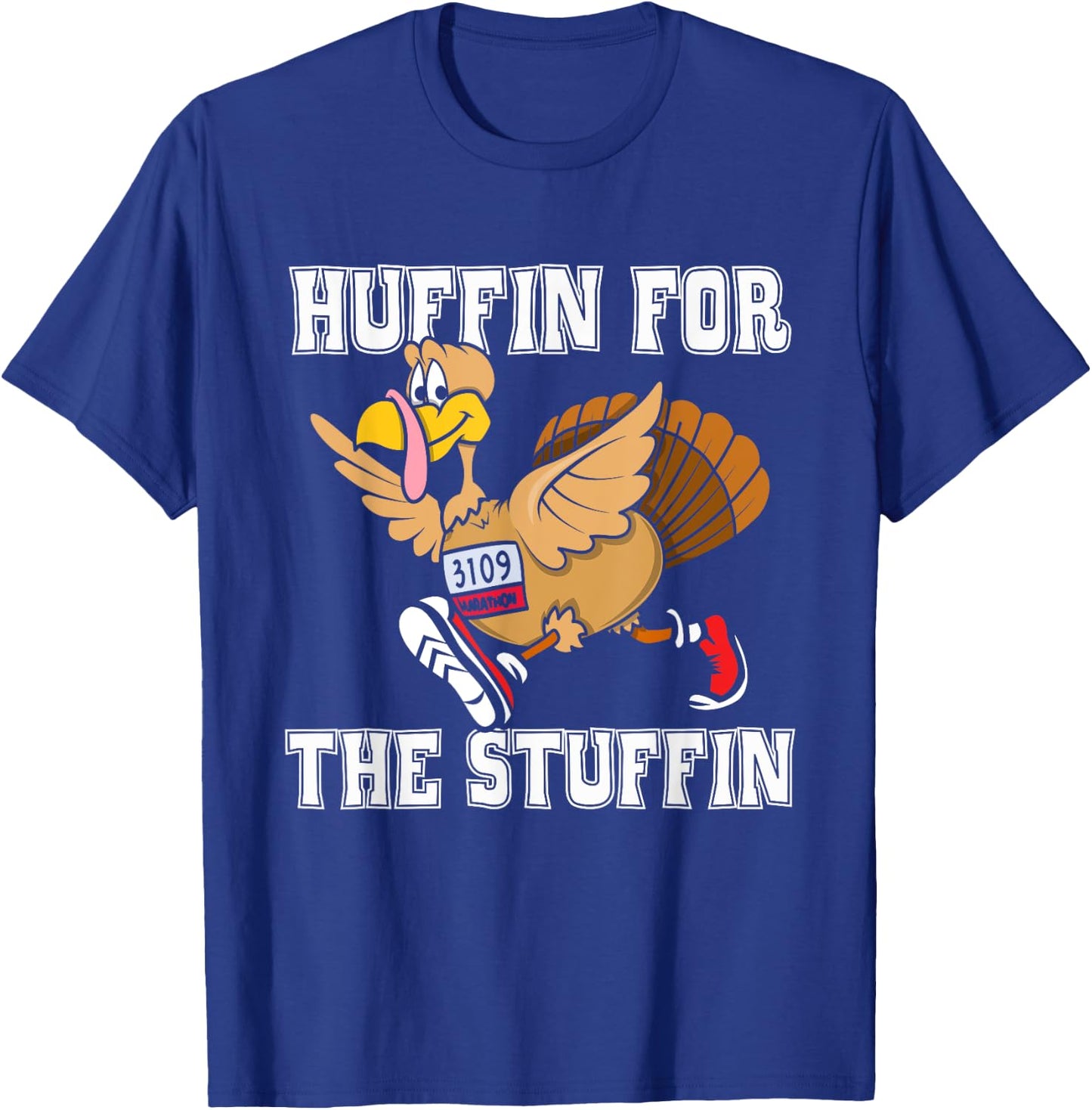 Turkey Trot Huffin For The Stuffin Funny Thanksgiving Runner T-Shirt - T-Shirt | Royal