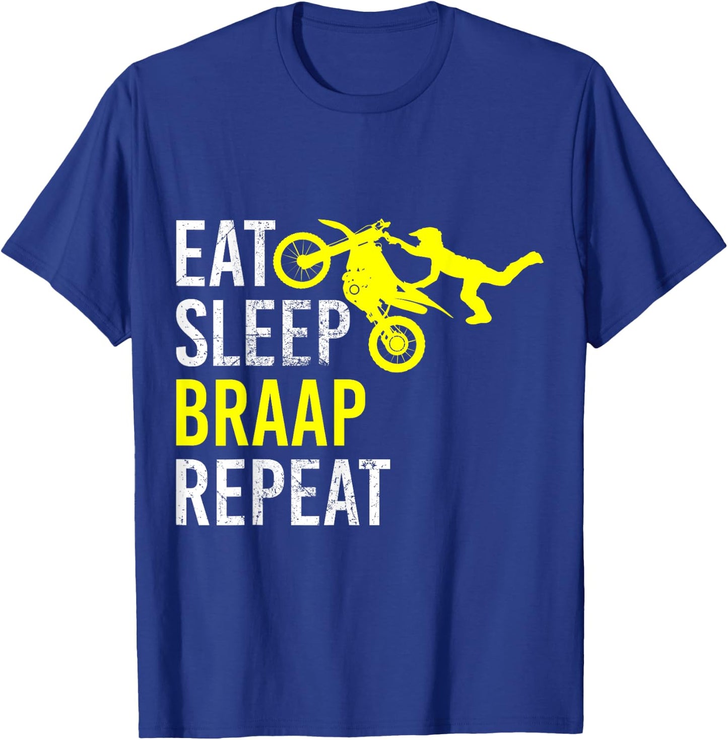 Funny Eat Sleep Braap Repeat Dirt Bike Gift T-Shirt - T-Shirt | Royal