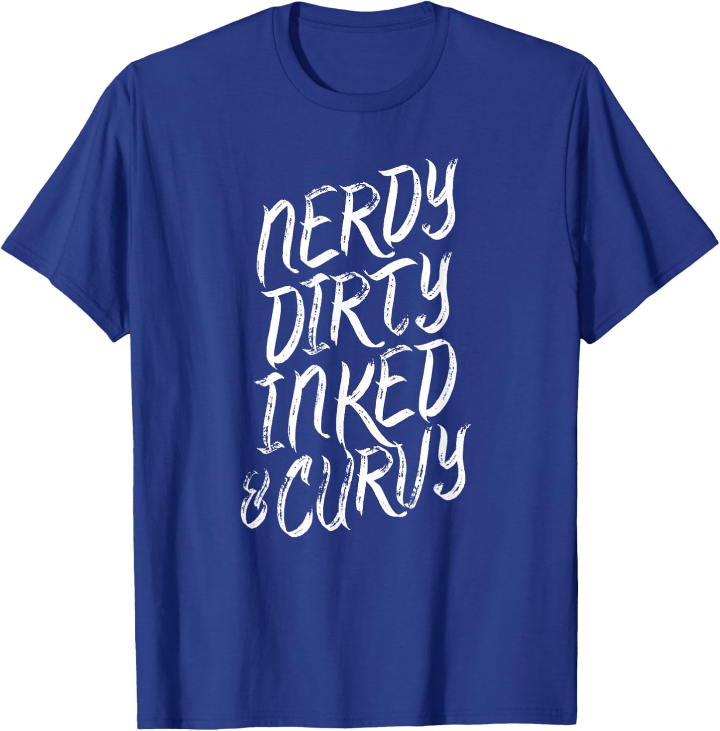 Nerdy Dirty Inked & Curvy - Tattoo Woman Girl Nerd T-Shirt - T-Shirt | Royal