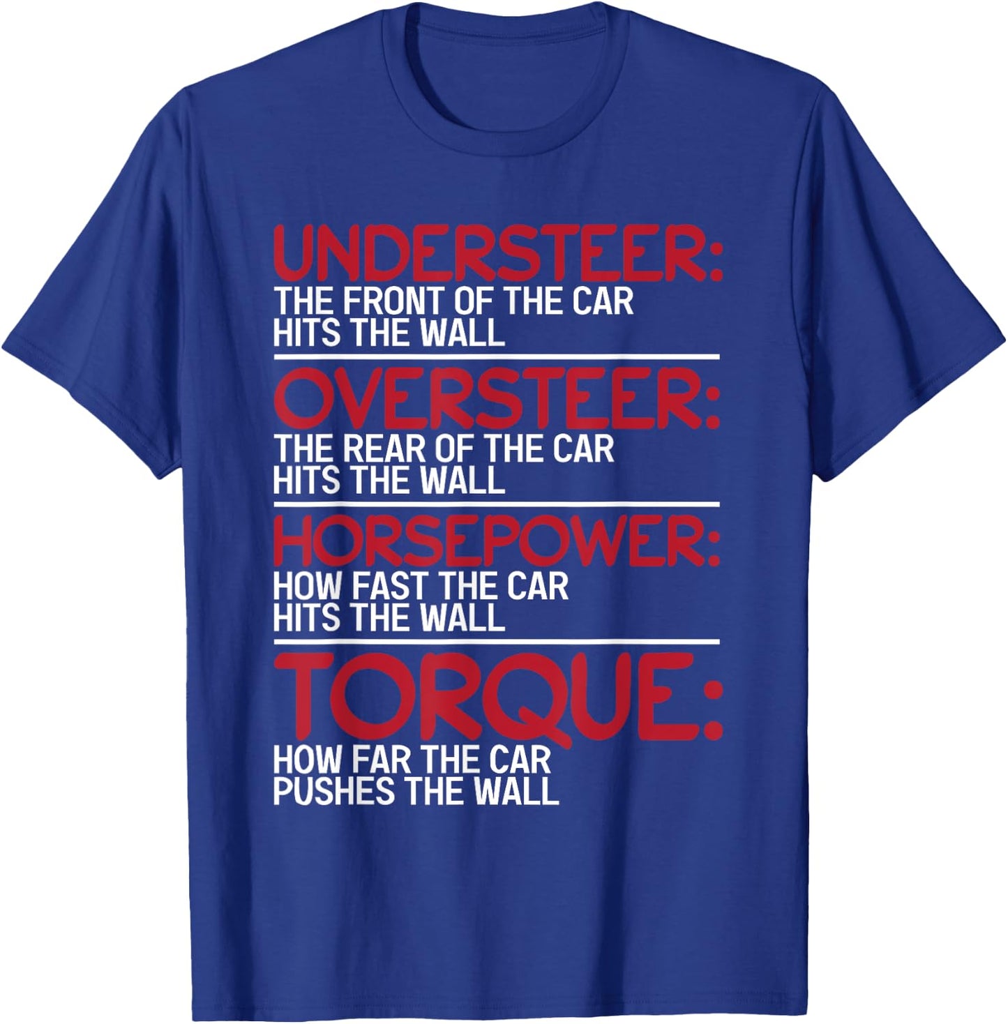 Understeer Oversteer Horsepower Torque T-Shirt - T-Shirt | Royal