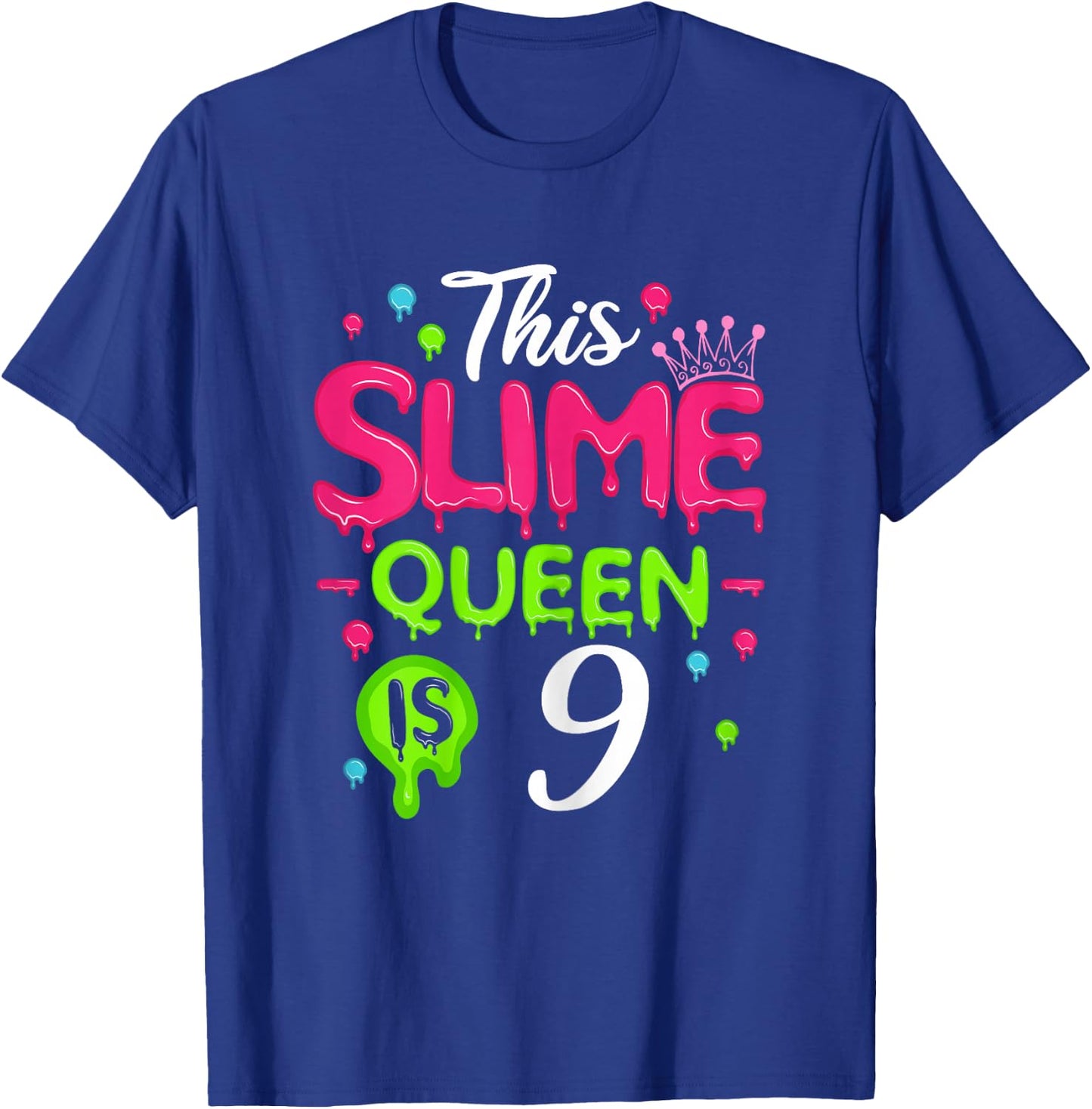 This Slime Queen is 9 Slime Queen for Girls 9 Slime Birthday T-Shirt - T-Shirt | Royal