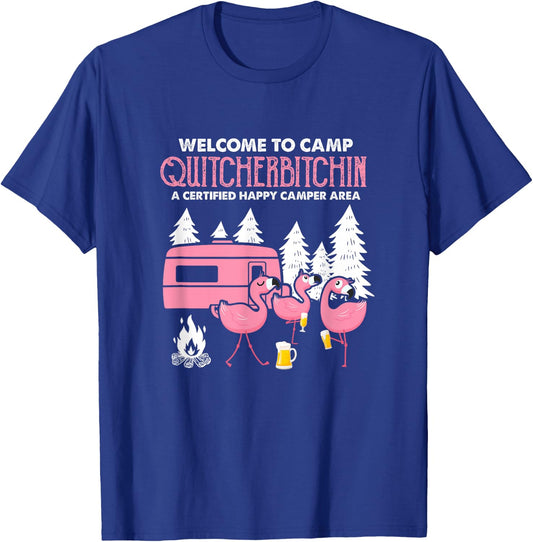 Welcome To Camp Quitcherbitchin RV Camper Flamingo Beer T-Shirt - T-Shirt | Royal
